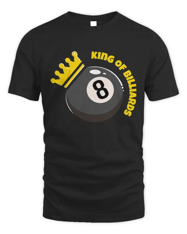 Billiard Snooker Lovers I King Of Billiards T-Shirt