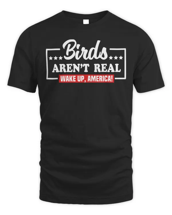 Birds Are Not Real Drone Feathered Drones Funny Conspiracy T-Shirt