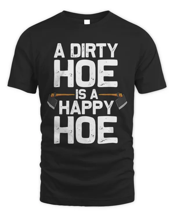 Funny Gardening Gift For Men Women Garden Hoe Plant Gardener T-Shirt