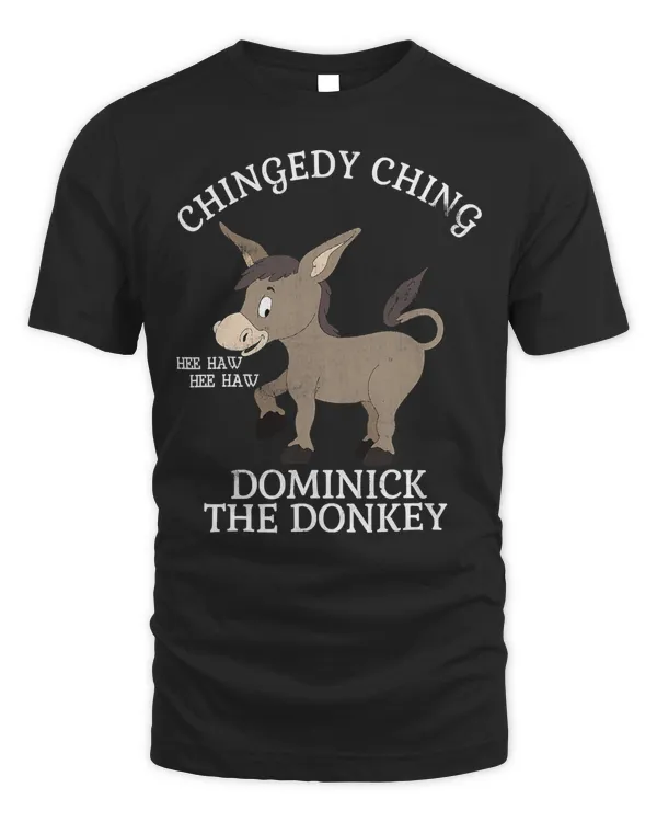 CHINGEDY CHING HEE HAW HEE HAW DONKEY T SHIRT