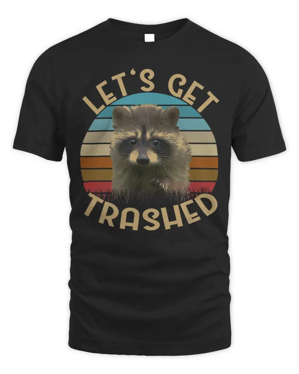 Let's Get Trashed Raccoon Tshirt  Cute Racoon Lovers Gift