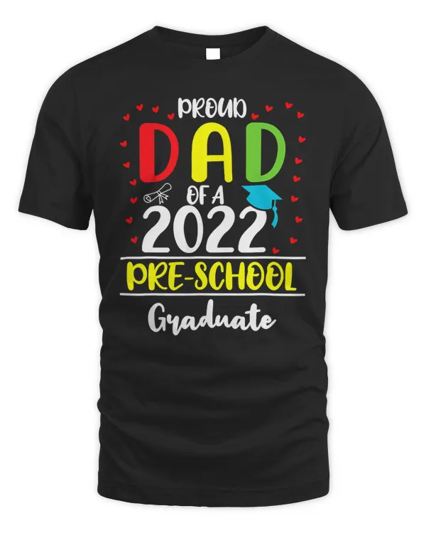Funny Proud Dad of a Class of 2022 Pre-school Graduate