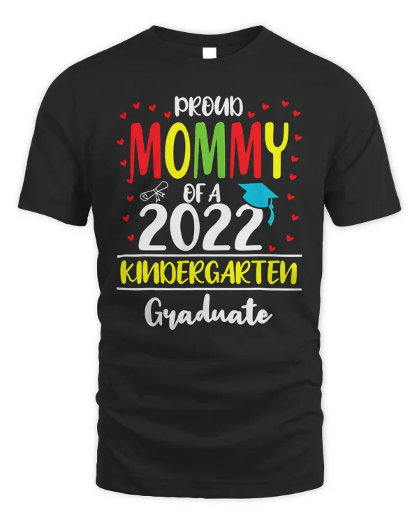 Funny Proud Mommy of a Class of 2022 Kindergarten Graduate