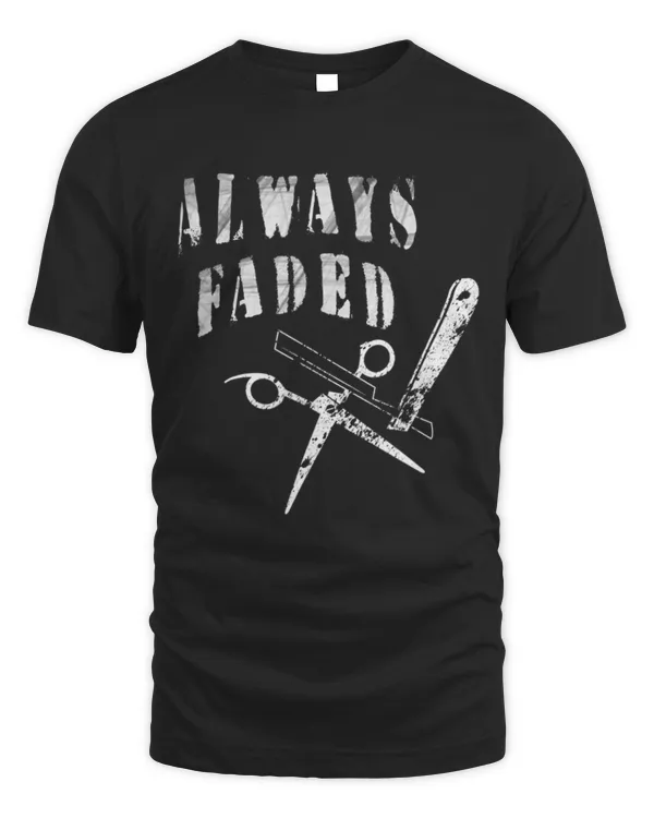 Always Faded Barber Style T-Shirt
