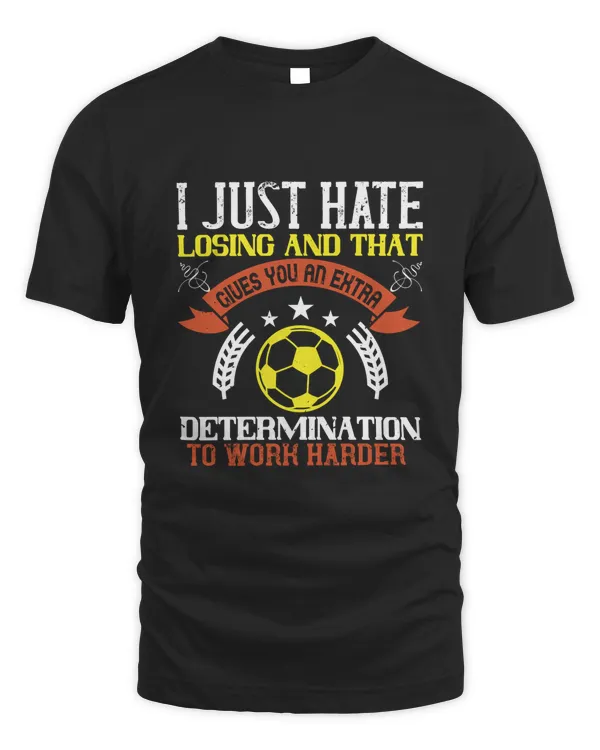 I just hate losing and that gives you an extra determination to work harder-01