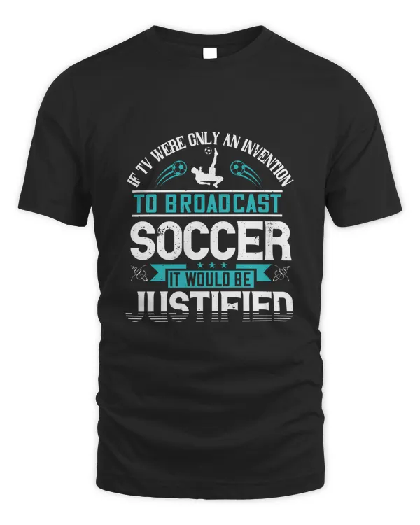 If TV were only an invention to broadcast soccer, it would be justified-01
