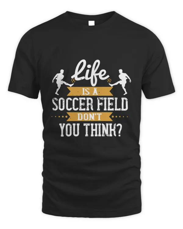 Life is a soccer field, don’t you think-01