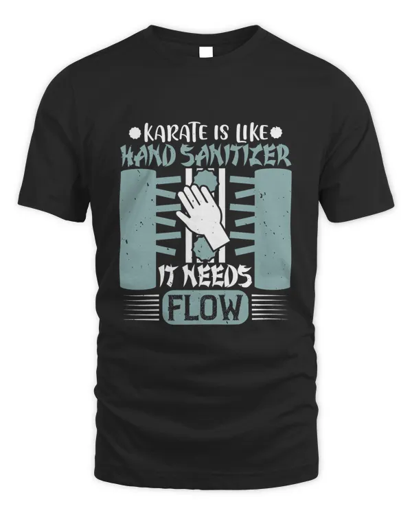 Karate is like hand sanitizer. It needs...flow-01