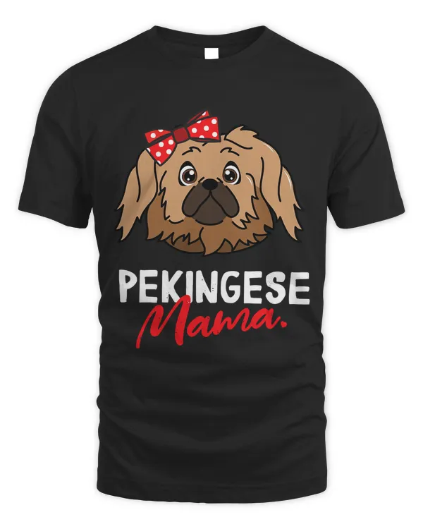 Pekingese Mom Mama Dog Lover Women Gift T-Shirt