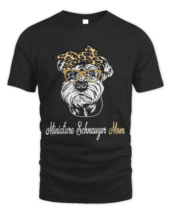 Birthday and Mother's day Gift-Miniature Schnauzer Mom T-Shirt