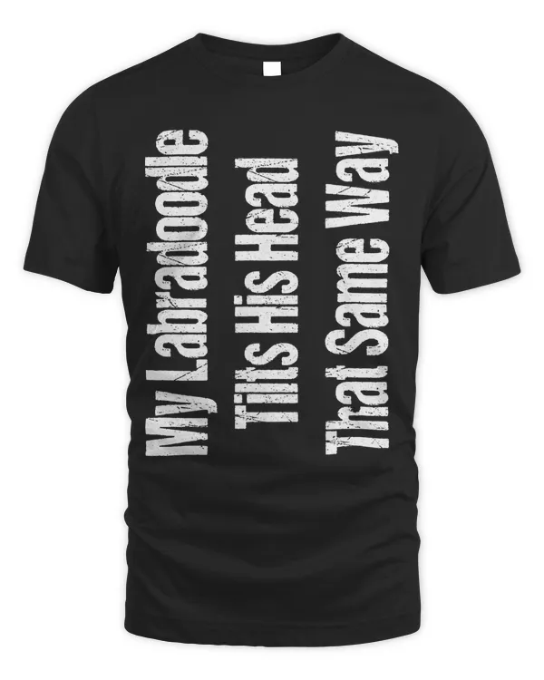 Funny Labradoodle Joke - Doodle Dog Lover Gift T-Shirt