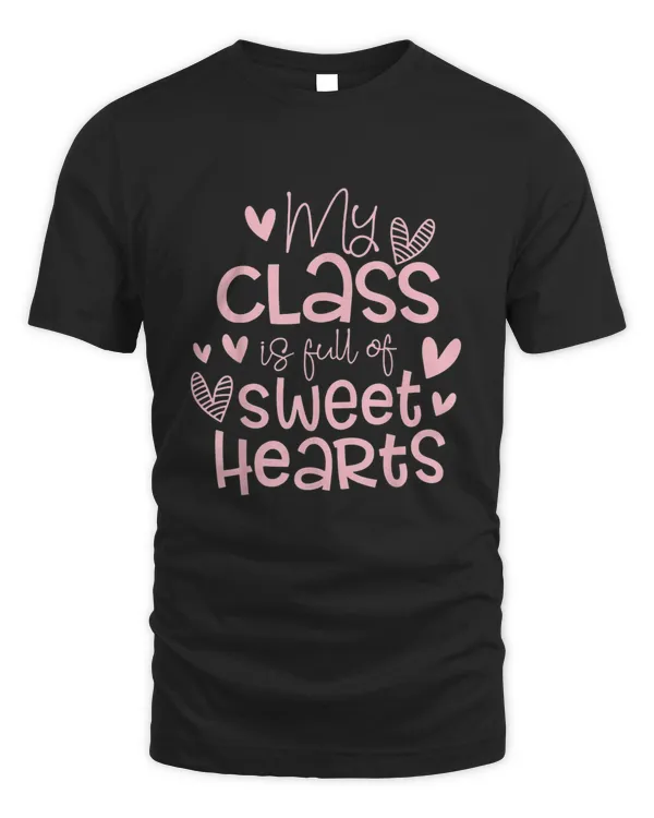 Valentine's Day My Class Full of Sweethearts Woman Teachers