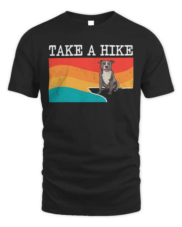 Funny Take A Hike Staffordshire Bull Terrier Graphic Hiking T-Shirt