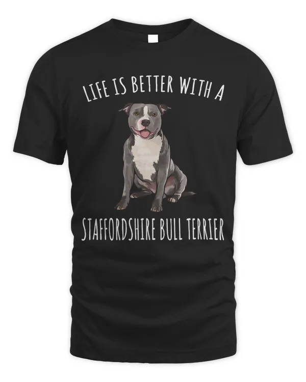 Life Is Better With A Staffordshire Bull Terrier Dog Lover Pullover Hoodie