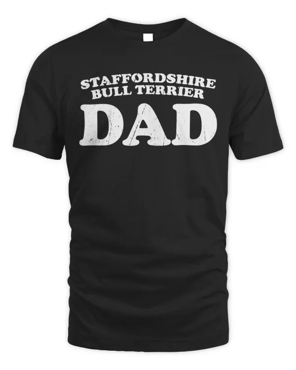 Mens Staffordshire Bull Terrier Dad Dog Father Distressed Shirt