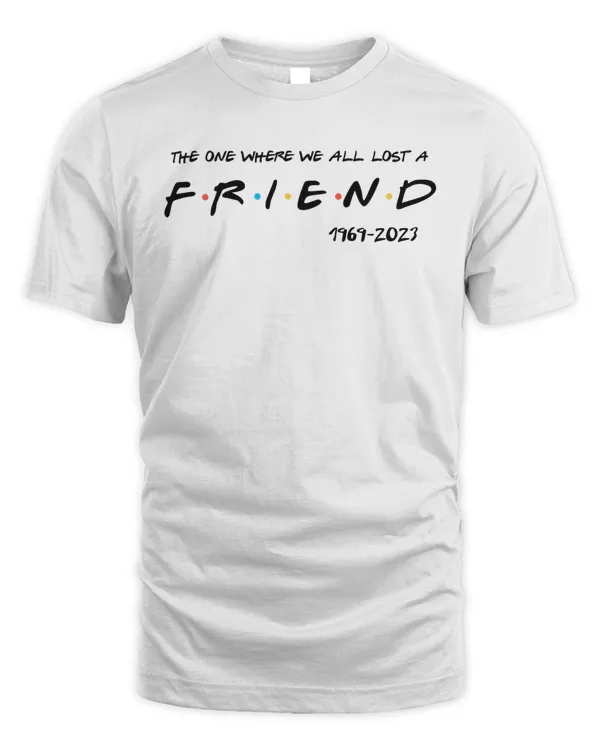 The One Where We All Lost A Friend