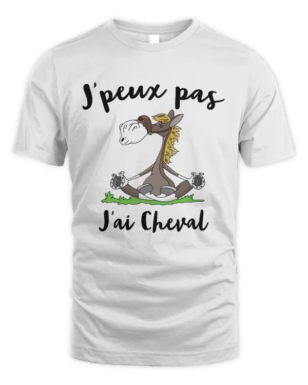 j'peux pas j'ai Cheval