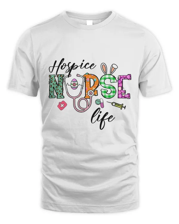 Hospice Nurse Life Stethoscope Nursing Bunny Easter Day T-Shirt