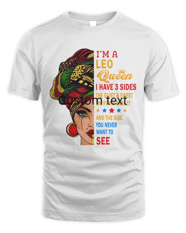 Leo Queens Are Born in July 23 -August 22 T-shirt T-Shirt