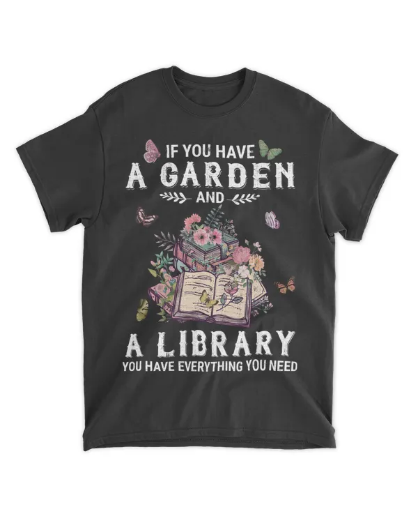 If You Have A Garden And A Library You Have Everything You Need