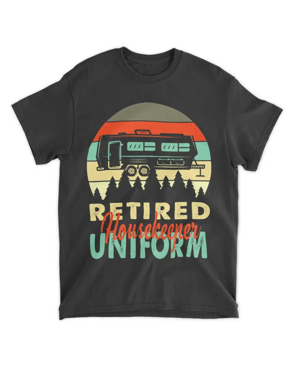 Retired Housekeeper Uniform Rv Camping Retirement Gift