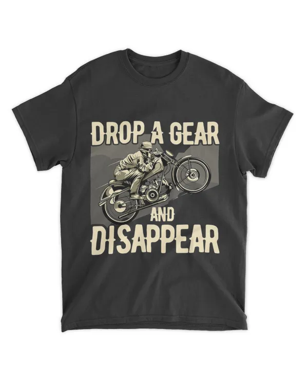 Drop A Gear And Disappear Funny Biker 21