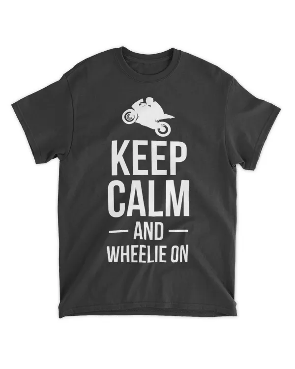 Keep Calm And Wheelie On Super SportBike