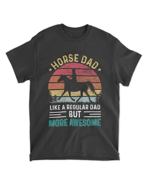 horse dad like a regular dad but more awesome