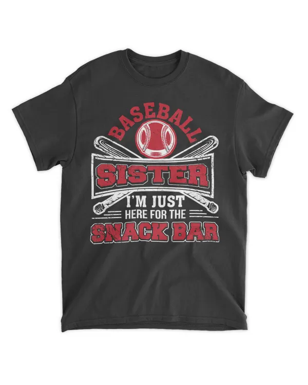 Baseball Sister I'm Just Here for the Snack Bar Concession stand softball lover family gift ww