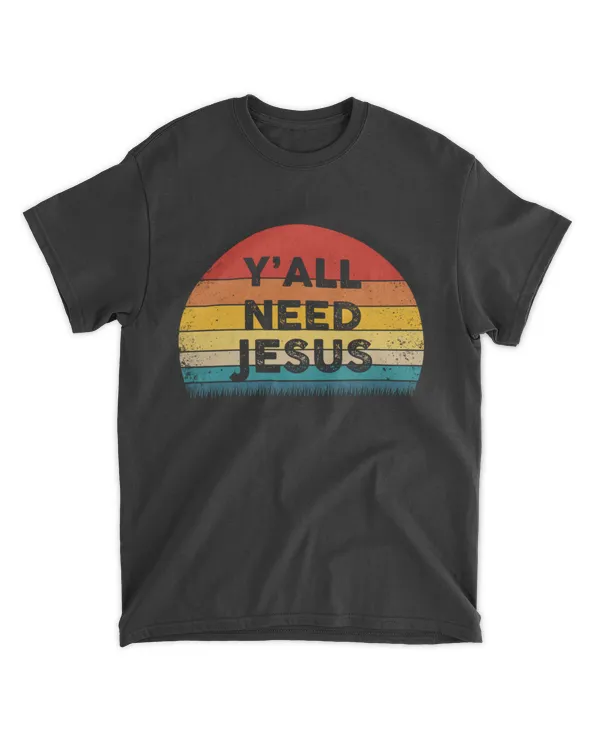 got-jat-10 Christian Y'all Need Jesus Retro Vintage