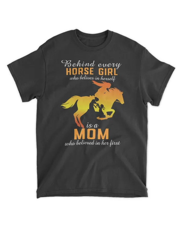 Horse Riding Behind Every Horse Girl Who Believes In Herself Is A Mom