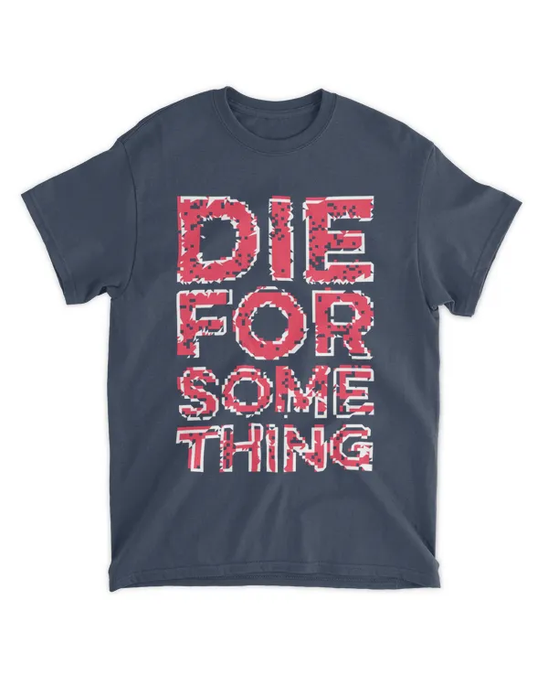 MEMOD10 - Die For Some Thing - Funny Quotes & Typography Style