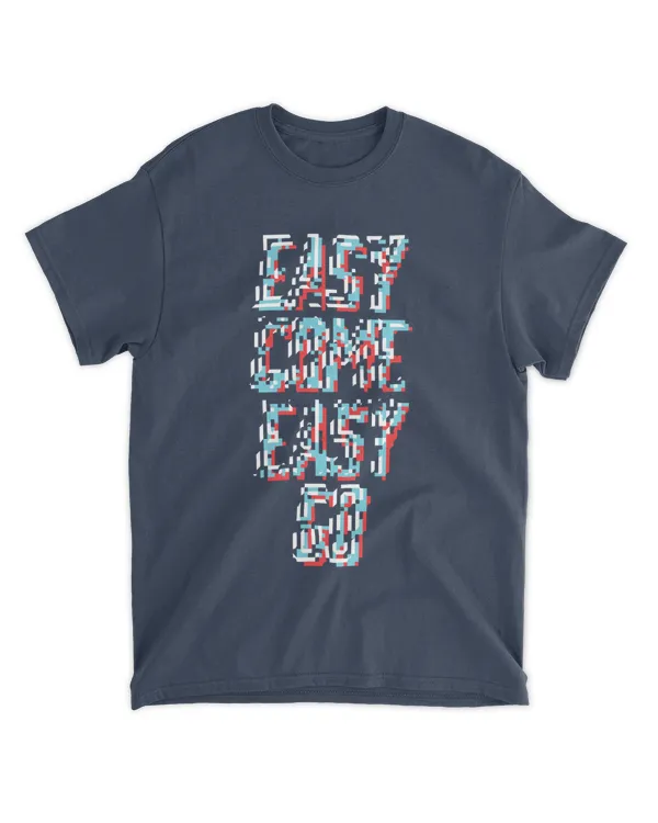 MEMOD19 - Easy Come Easy Go - Funny Quotes & Typography Style