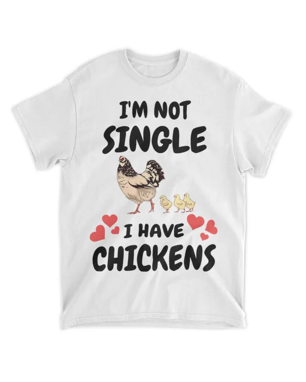Im Not Single I Have Chickens Funny 22