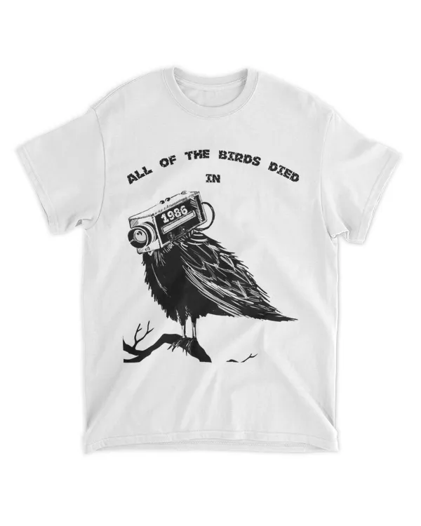 All Of The Birds Died In 1986 2Vintage Spy
