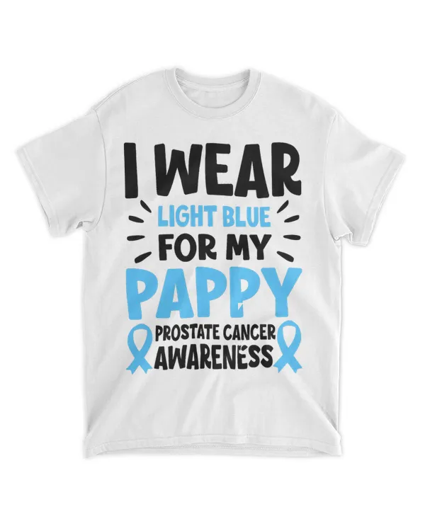 I Wear Light Blue For My Pappy Prostate Cancer Awareness