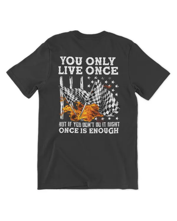 Racing You Only Live Once
