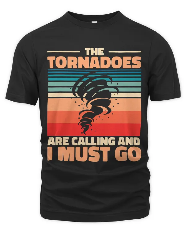 The Tornados Are Calling Meteorology Weatherman 1