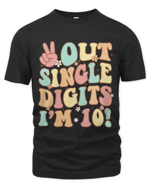 Peace Outs Single Digits Im 10 Cute Retro 10th Birthday Ten