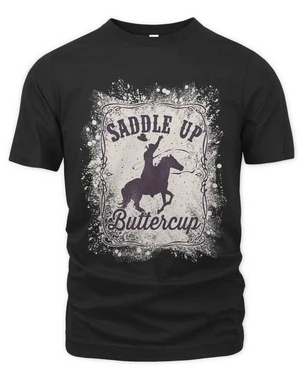 Saddle Up Buttercup Shirt Women Men Western Rodeo Cowboy