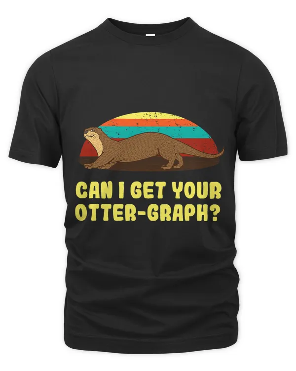 Can I Get Your Ottergraph Otter Lover Dad Jokes Otter T-Shirt