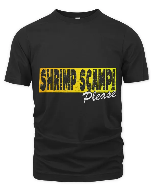 Italian Pasta Food Lover Shirt 2Shrimp Scampi Please