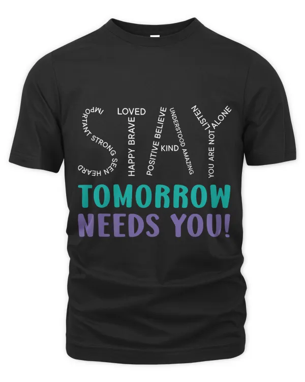 Stay Tomorrow Needs You Suicide Prevention Awareness