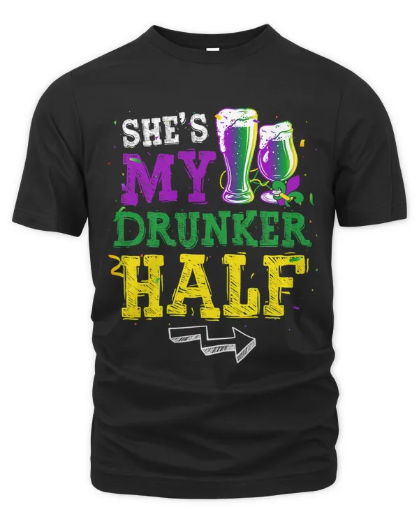 Shes My Drunker Half Matching Couple Boyfriend Fat Tuesday 1
