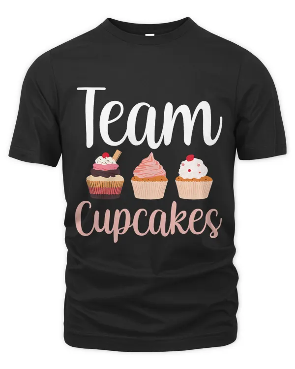 Team Cupcakes Cute Eat Cupcake Lover