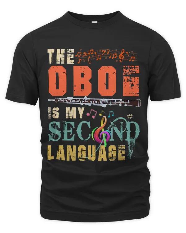 Vintage The Oboe Is My Second Language Funny Instrumentalist