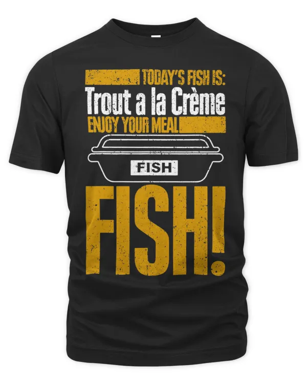 Vintage Todays Fish Is Trout A La Creme Enjoy Your Meal