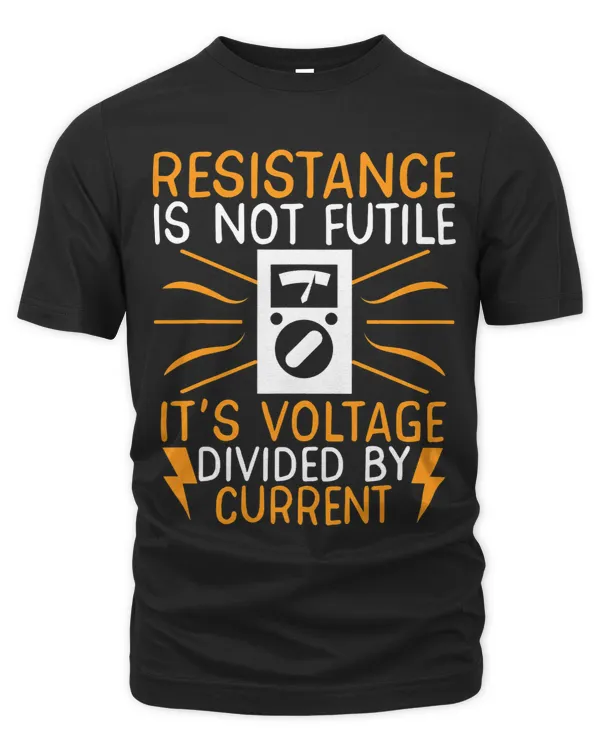 Resistance Is Not Futile Its Voltage Divided By Current
