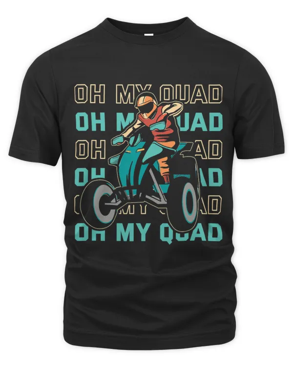 Motocross Biker Oh My Quad Motorcross Quad Club Funny Quad RiderMotocross Biker Oh My Quad Motorcross Quad Club Funny Quad Rider
