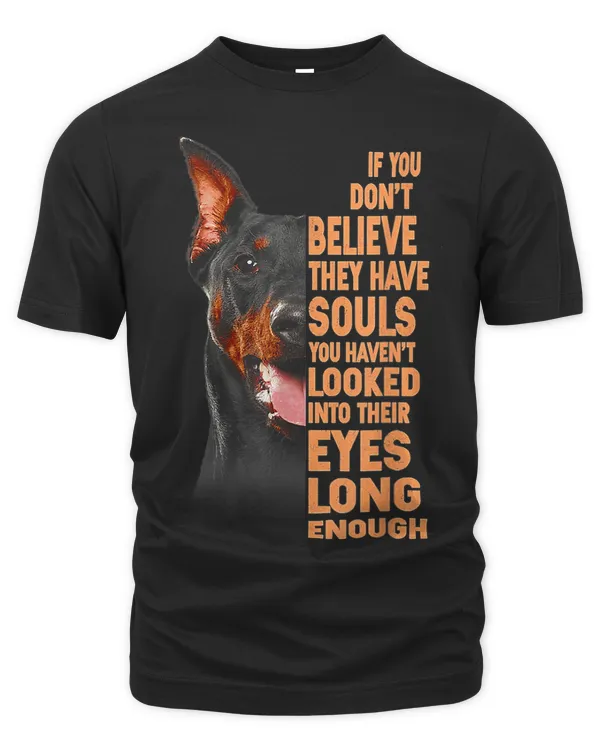 Doberman If You Dont Believe They Have Souls